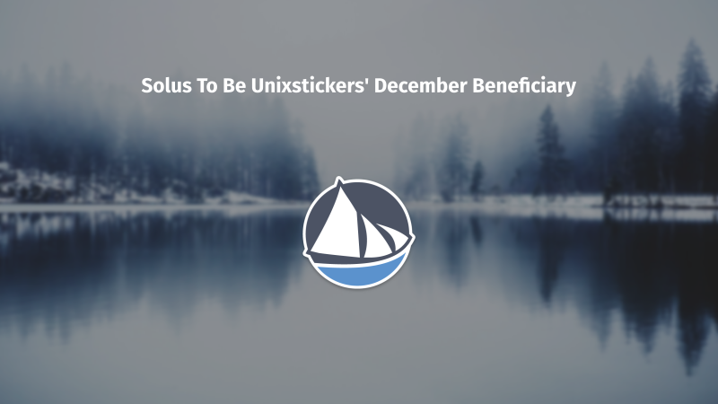 Solus To Be Unixstickers' December Beneficiary